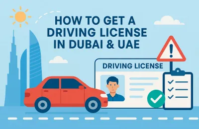 How to Get a Driving License in Dubai & UAE (2026)